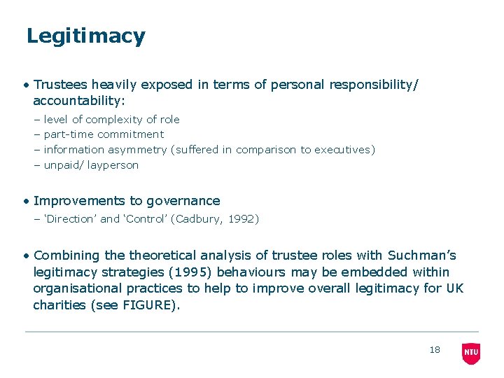 Legitimacy • Trustees heavily exposed in terms of personal responsibility/ accountability: – – level