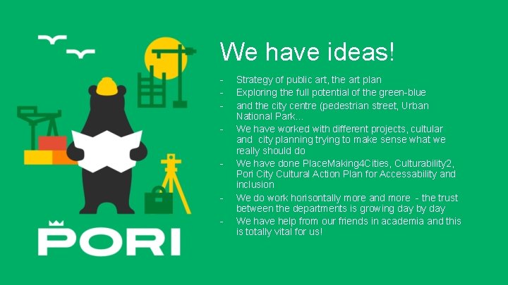 We have ideas! - Strategy of public art, the art plan Exploring the full