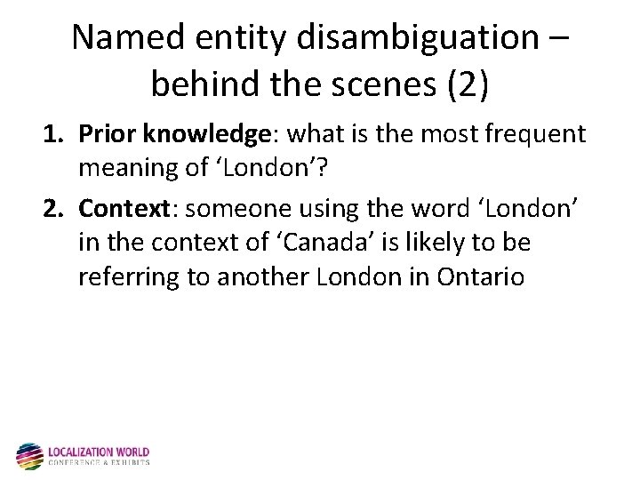 Named entity disambiguation – behind the scenes (2) 1. Prior knowledge: what is the