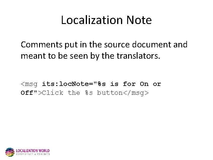 Localization Note Comments put in the source document and meant to be seen by