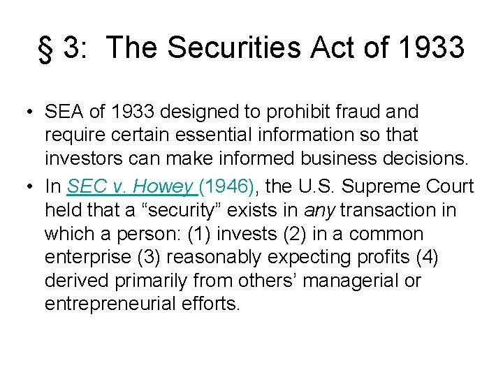 § 3: The Securities Act of 1933 • SEA of 1933 designed to prohibit