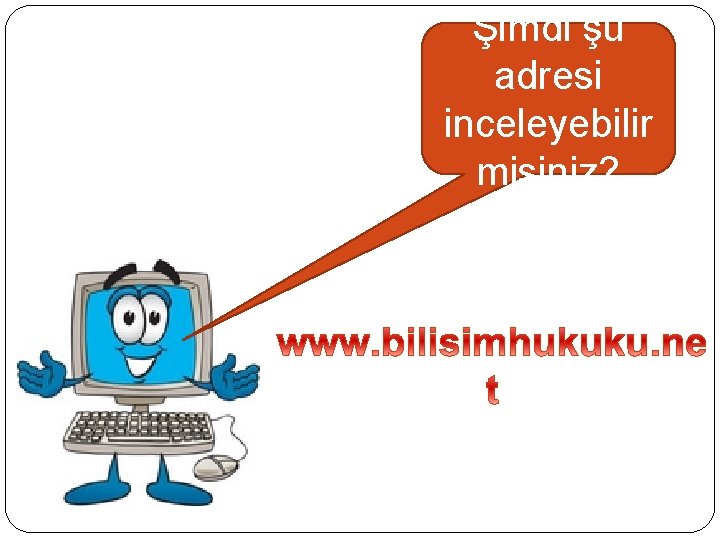 Şimdi şu adresi inceleyebilir misiniz? 