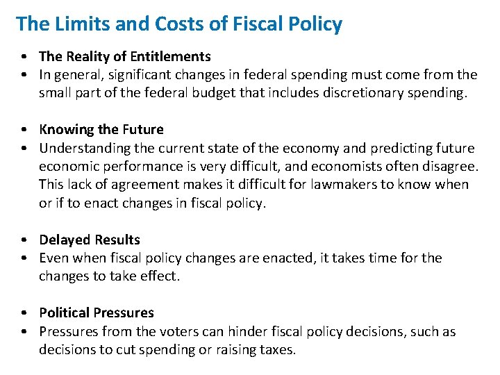 The Limits and Costs of Fiscal Policy • The Reality of Entitlements • In