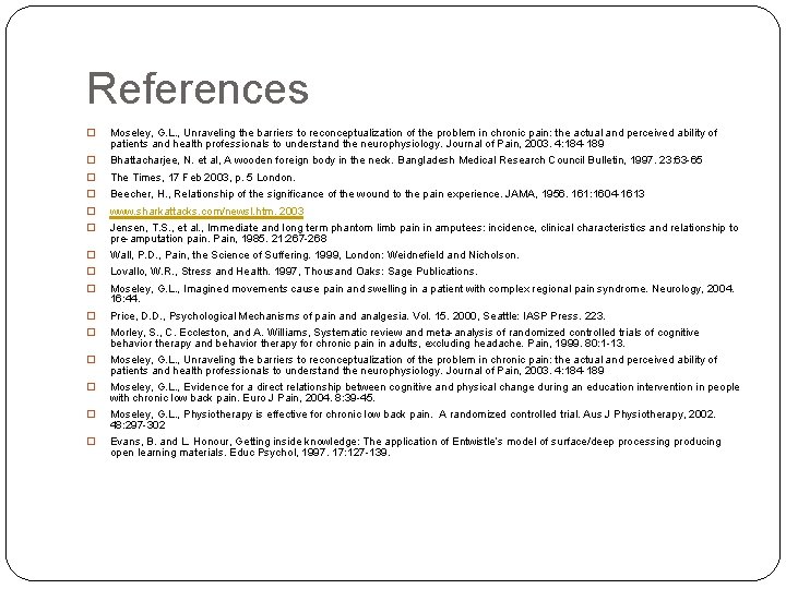 References � Moseley, G. L. , Unraveling the barriers to reconceptualization of the problem