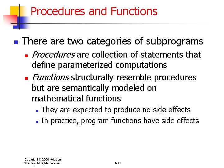 Procedures and Functions n There are two categories of subprograms n n Procedures are