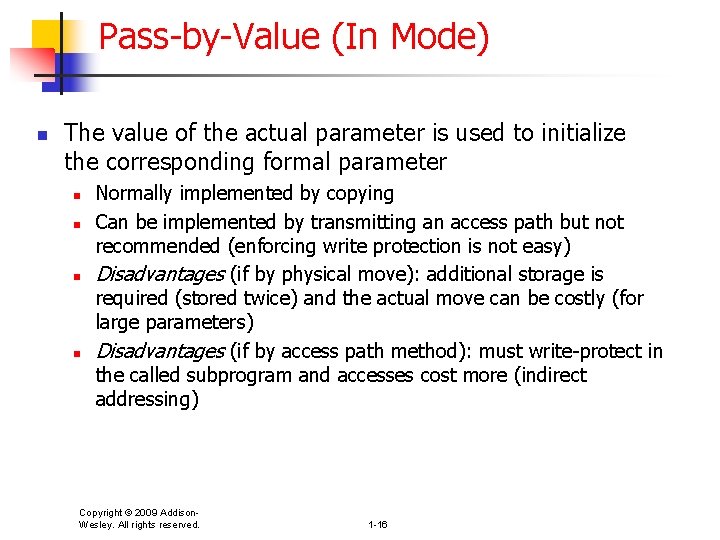 Pass-by-Value (In Mode) n The value of the actual parameter is used to initialize