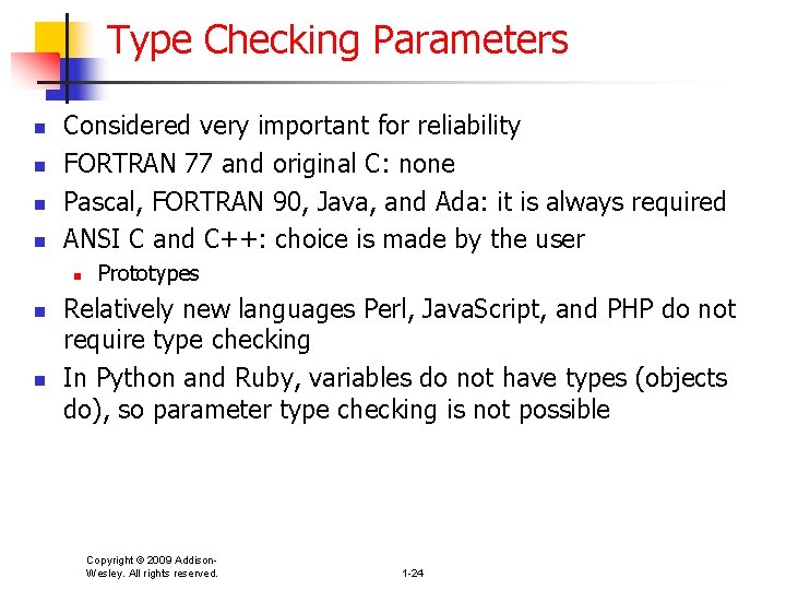 Type Checking Parameters n n Considered very important for reliability FORTRAN 77 and original