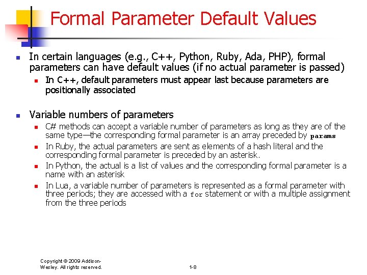 Formal Parameter Default Values n In certain languages (e. g. , C++, Python, Ruby,