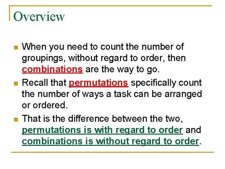 Overview n n n When you need to count the number of groupings, without