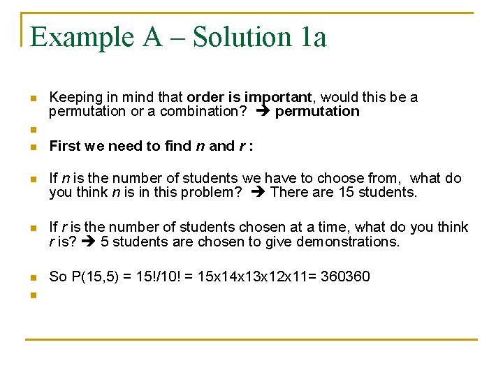 Example A – Solution 1 a n n Keeping in mind that order is