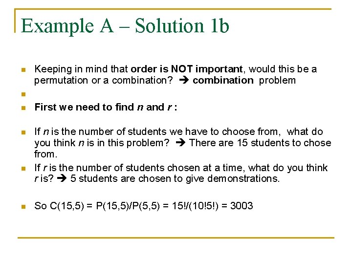 Example A – Solution 1 b n n n Keeping in mind that order