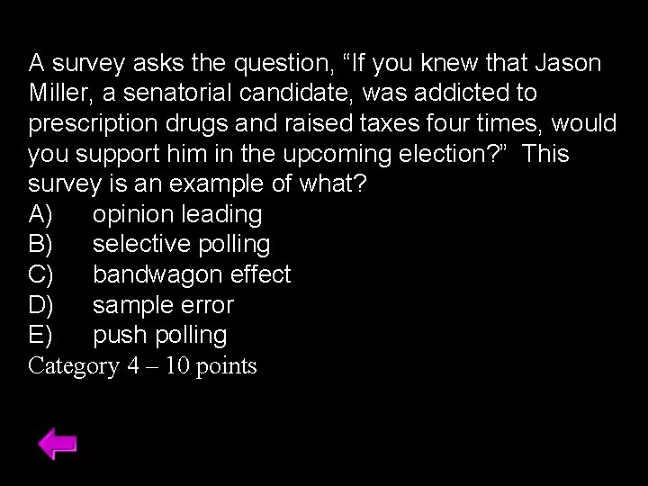 A survey asks the question, “If you knew that Jason Miller, a senatorial candidate,