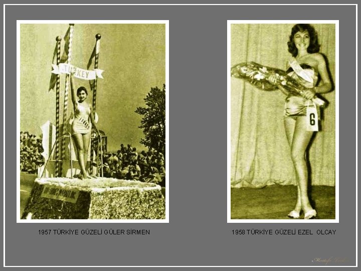 1957 TÜRKİYE GÜZELİ GÜLER SİRMEN 1958 TÜRKİYE GÜZELİ EZEL OLCAY 1957 TÜRKİYE GÜZELİ GÜLER SİRMEN 1958 TÜRKİYE GÜZELİ EZEL OLCAY