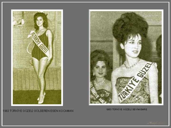 1963 TÜRKİYE GÜZELİ GÜLSEREN ESEN KOCAMAN 1963 TÜRKİYE GÜZELİ SEVİM EMRE 1963 TÜRKİYE GÜZELİ GÜLSEREN ESEN KOCAMAN 1963 TÜRKİYE GÜZELİ SEVİM EMRE