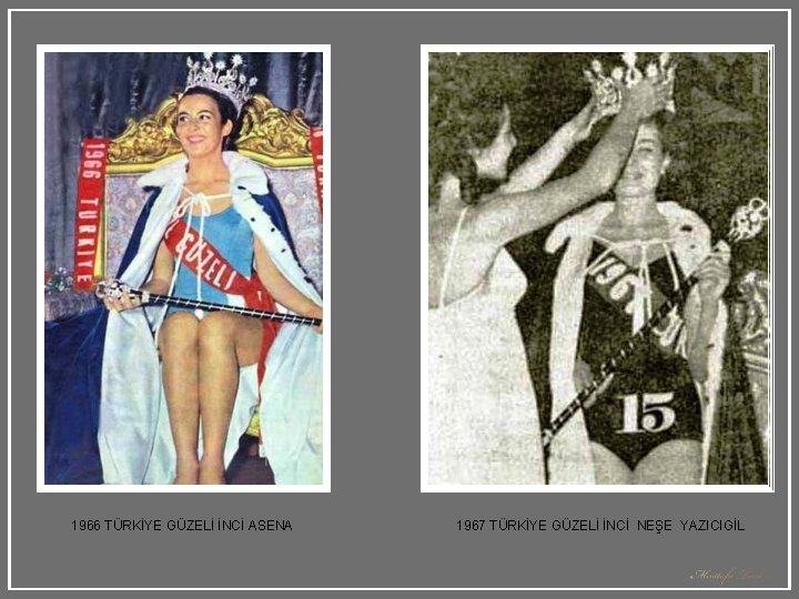 1966 TÜRKİYE GÜZELİ İNCİ ASENA 1967 TÜRKİYE GÜZELİ İNCİ NEŞE YAZICIGİL 1966 TÜRKİYE GÜZELİ İNCİ ASENA 1967 TÜRKİYE GÜZELİ İNCİ NEŞE YAZICIGİL