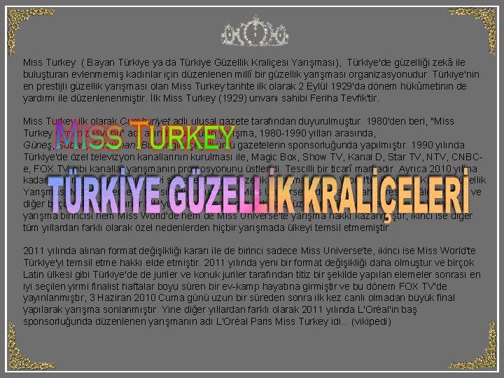 Miss Turkey ( Bayan Türkiye ya da Türkiye Güzellik Kraliçesi Yarışması), Türkiye'de güzelliği zekâ