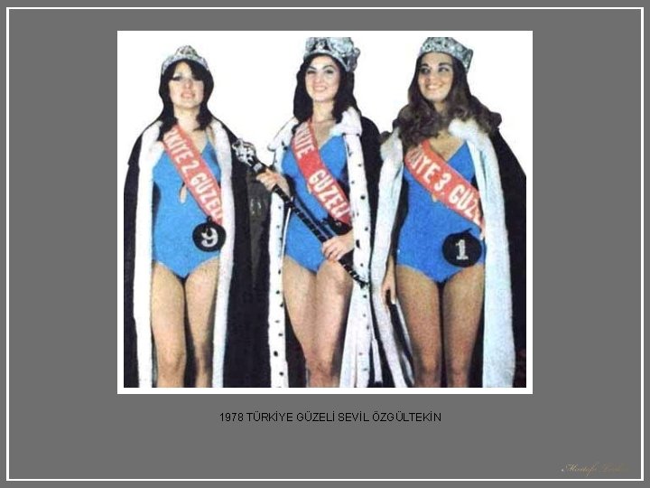 1978 TÜRKİYE GÜZELİ SEVİL ÖZGÜLTEKİN 1978 TÜRKİYE GÜZELİ SEVİL ÖZGÜLTEKİN