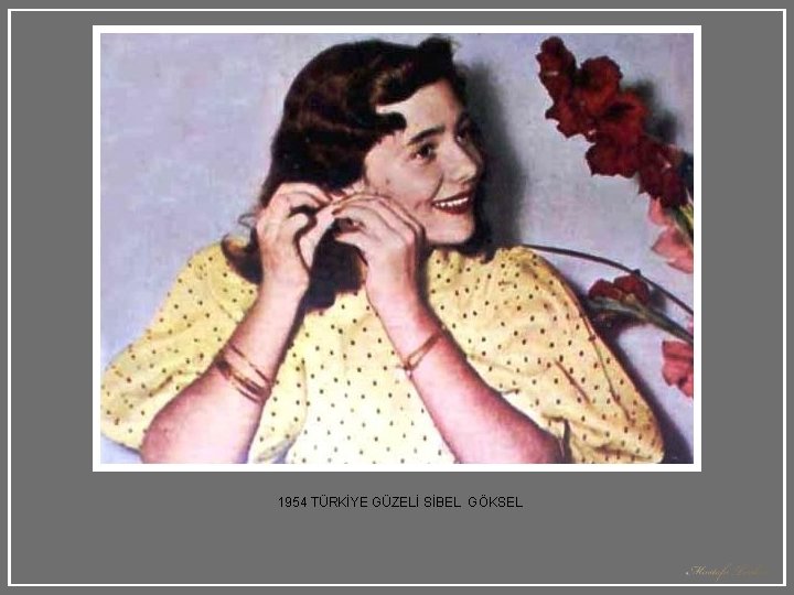 1954 TÜRKİYE GÜZELİ SİBEL GÖKSEL 1954 TÜRKİYE GÜZELİ SİBEL GÖKSEL