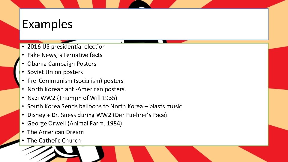 Examples • • • 2016 US presidential election Fake News, alternative facts Obama Campaign