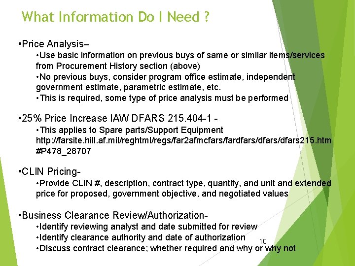 What Information Do I Need ? • Price Analysis– • Use basic information on