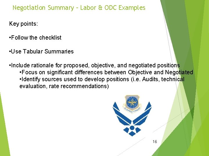 Negotiation Summary – Labor & ODC Examples Key points: • Follow the checklist •