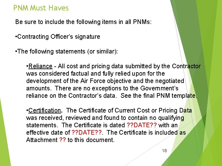 PNM Must Haves Be sure to include the following items in all PNMs: •
