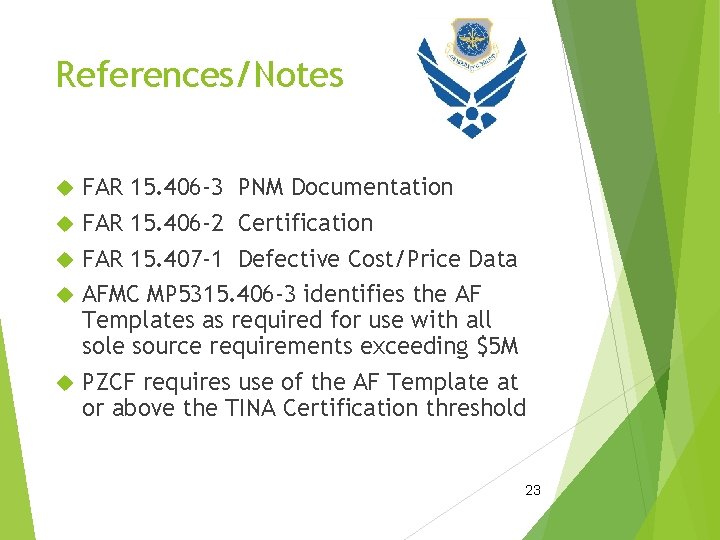 References/Notes FAR 15. 406 -3 PNM Documentation FAR 15. 406 -2 Certification FAR 15.