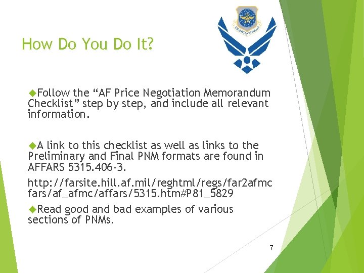 How Do You Do It? Follow the “AF Price Negotiation Memorandum Checklist” step by