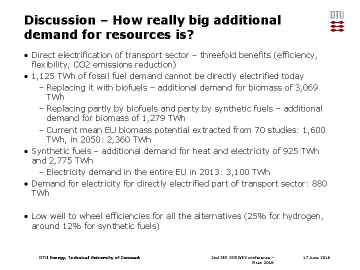 Discussion – How really big additional demand for resources is? • Direct electrification of