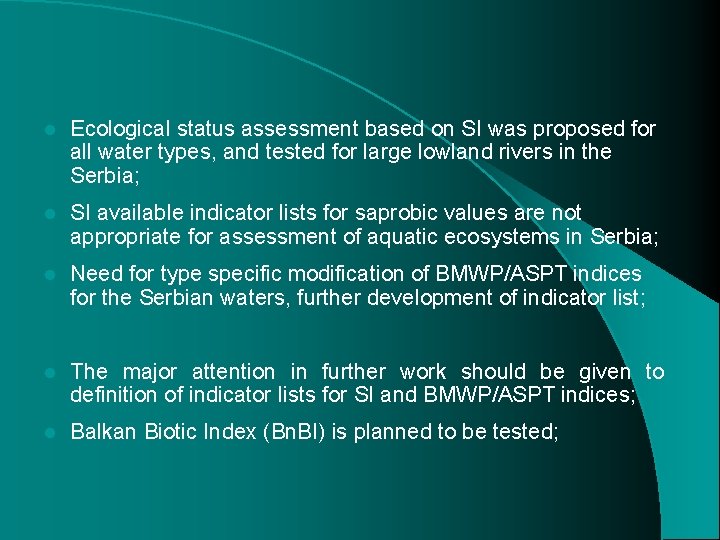 l Ecological status assessment based on SI was proposed for all water types, and