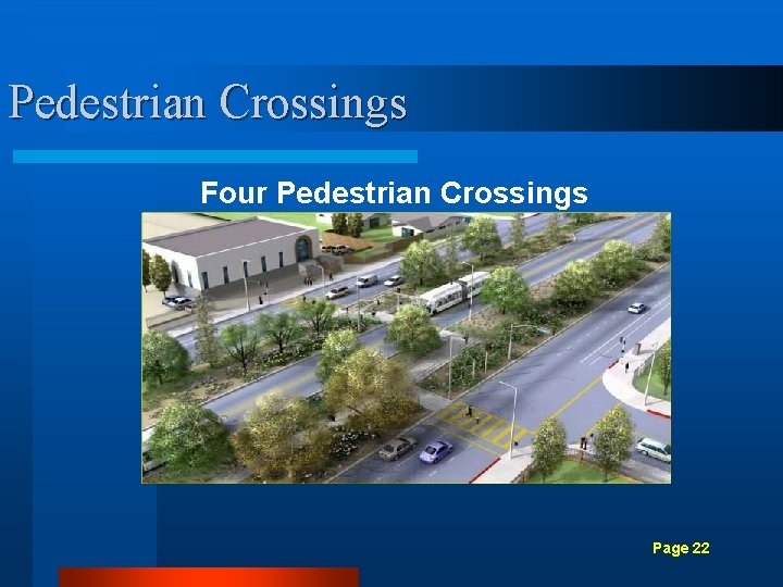 Pedestrian Crossings Four Pedestrian Crossings Page 22 