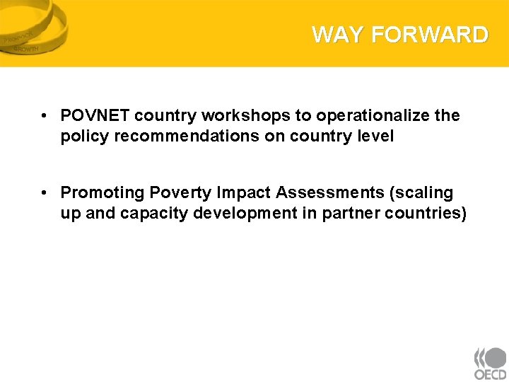 WAY FORWARD • POVNET country workshops to operationalize the policy recommendations on country level