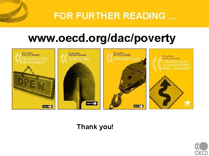 FOR FURTHER READING. . . www. oecd. org/dac/poverty Thank you! 