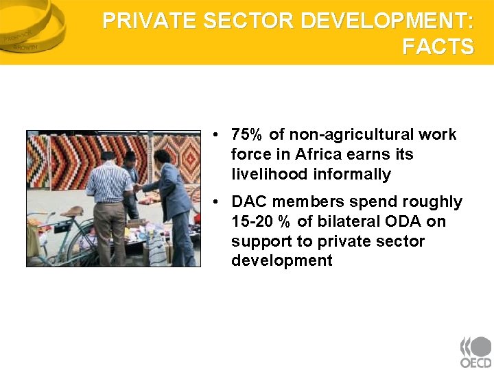 PRIVATE SECTOR DEVELOPMENT: FACTS • 75% of non-agricultural work force in Africa earns its