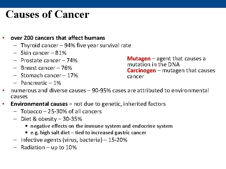 Causes of Cancer • over 200 cancers that affect humans – Thyroid cancer –