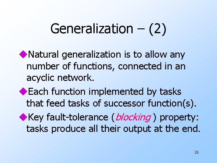 Generalization – (2) u. Natural generalization is to allow any number of functions, connected