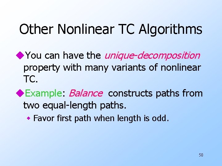 Other Nonlinear TC Algorithms u. You can have the unique-decomposition property with many variants