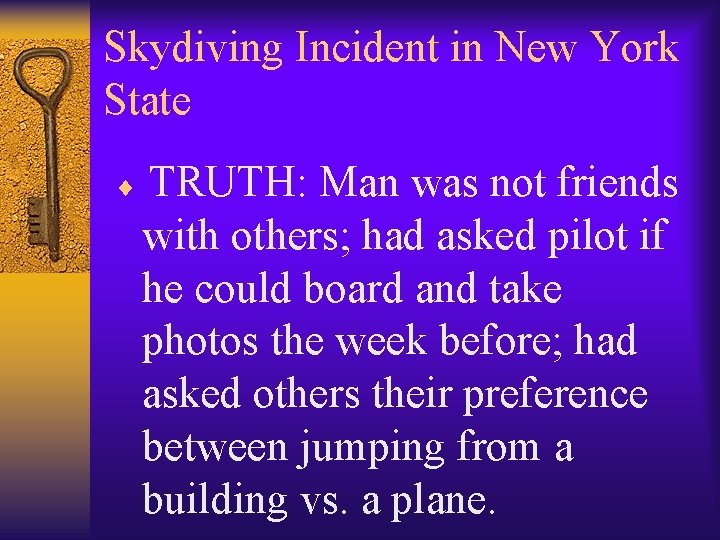 Skydiving Incident in New York State TRUTH: Man was not friends with others; had