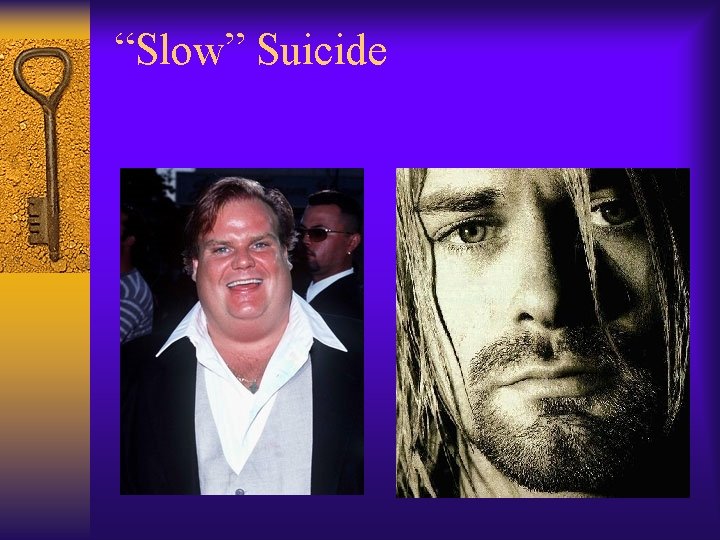 “Slow” Suicide 