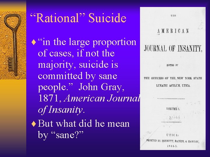 “Rational” Suicide ¨ “in the large proportion of cases, if not the majority, suicide