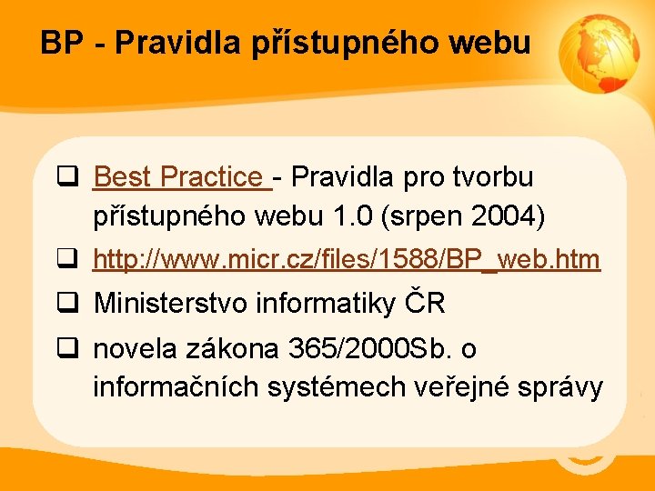 BP - Pravidla přístupného webu q Best Practice - Pravidla pro tvorbu přístupného webu