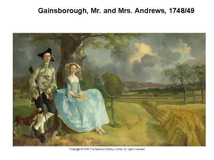Gainsborough, Mr. and Mrs. Andrews, 1748/49 Gainsborough 
