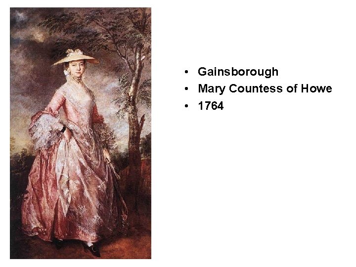  • Gainsborough • Mary Countess of Howe • 1764 