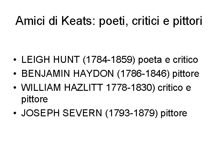 Amici di Keats: poeti, critici e pittori • LEIGH HUNT (1784 -1859) poeta e