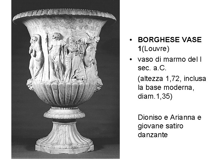  • BORGHESE VASE 1(Louvre) • vaso di marmo del I sec. a. C.