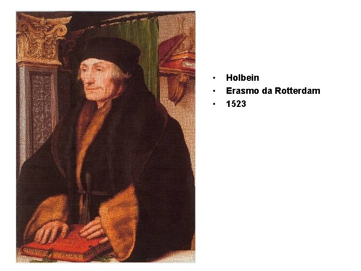 • • • Holbein Erasmo da Rotterdam 1523 