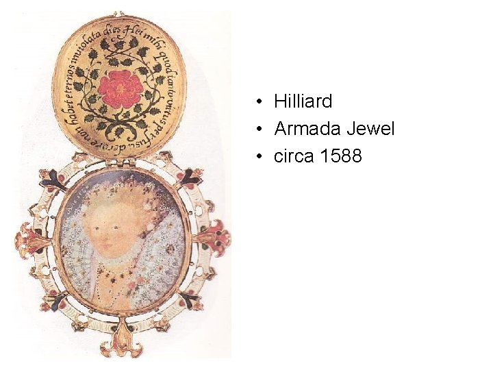  • Hilliard • Armada Jewel • circa 1588 