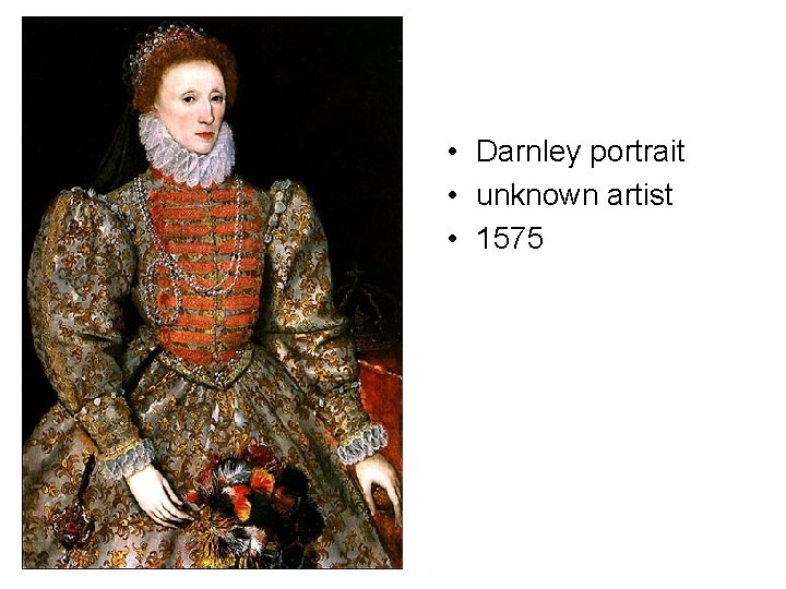  • Darnley portrait • unknown artist • 1575 