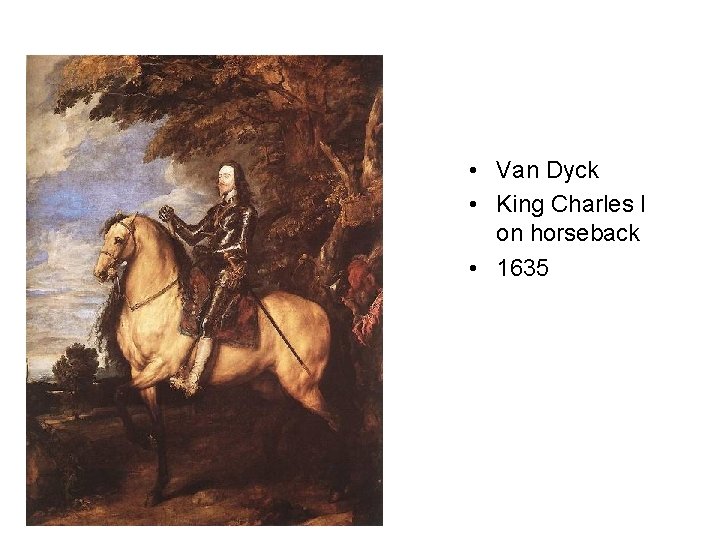  • Van Dyck • King Charles I on horseback • 1635 