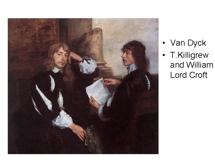  • Van Dyck • T. Killigrew and William Lord Croft 